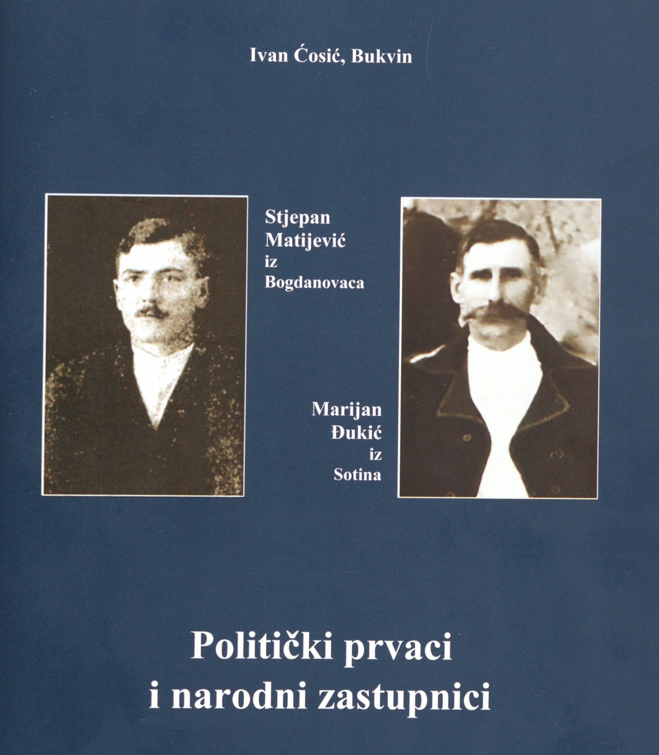 Predstavljanje knjige: Stjepan Matijević iz Bogdanovaca, Marijan Đukić iz Sotina - Politički prvaci i narodni zastupnici